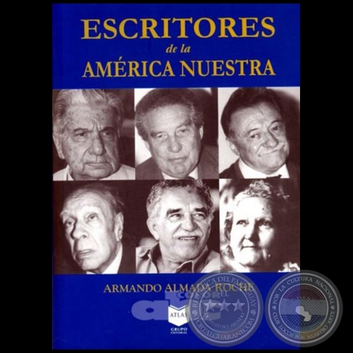 ESCRITORES DE LA AMERICA NUESTRA - Autor: ARMANDO ALMADA ROCHE - Ao 2012